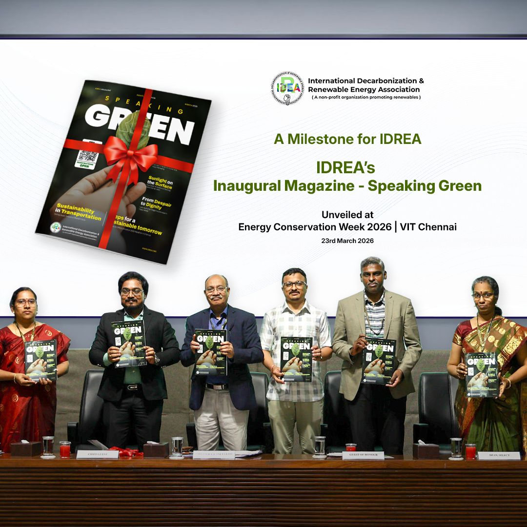 IDREA's Inaugural Magazine -Speaking Green Unveiled at Energy conservation week at VIT (March 23, 2026)